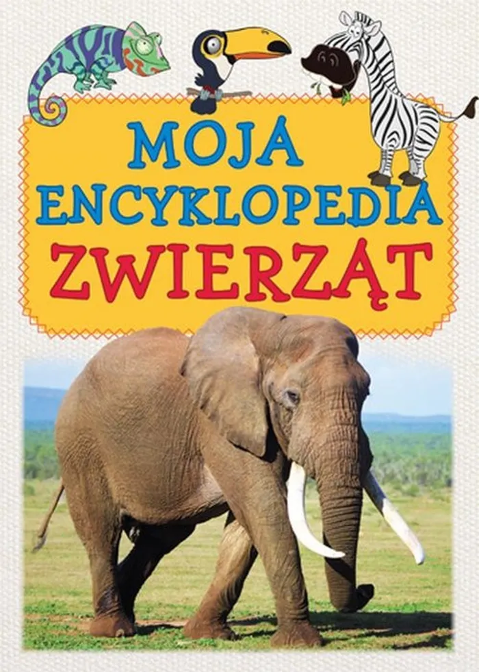 Moja encyklopedia zwierząt Książka Księgarnia PWN