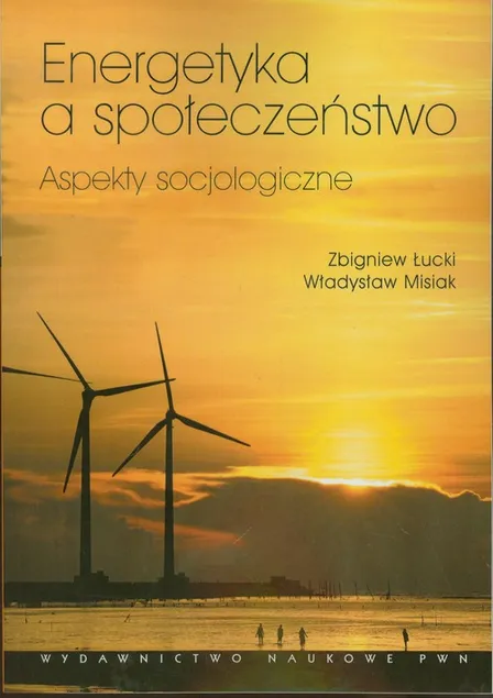 Energetyka A Społeczeństwo Zbigniew Łucki Władysław Misiak Książka Księgarnia Pwn 9963