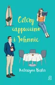 Cztery cappuccino i Johnnie - Katarzyna Bester