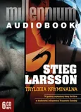 Trylogia Millennium: - Stieg Larsson