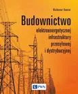 Budownictwo elektroenergetycznej infrastruktury przesyłowej i dystrybucyjnej - Outlet - Waldemar Kamrat