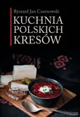 Kuchnia polskich Kresów - Outlet - Czarnowski Ryszard Jan