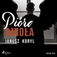 Pióro anioła - Janusz Koryl