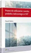 Prawo do odliczenia i zwrotu podatku naliczonego w VAT - Paweł Selera