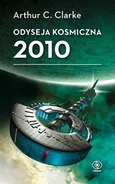 Odyseja kosmiczna 2010 - Arthur C. Clarke