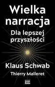 Wielka narracja - Klaus Schwab