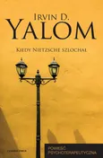 Kiedy Nietzsche szlochał - Irvin D. Yalom