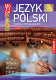 Język polski Nowa matura Poziom podstawowy - Katarzyna Kanowska