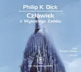Człowiek z Wysokiego Zamku - Philip K. Dick