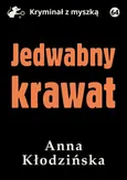 Jedwabny krawat - Anna Kłodzińska