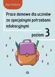 Prace domowe dla uczniów ze specjalnymi potrzebami edukacyjnymi Poziom 3 - Outlet - Olga Kłodnicka