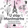 U stóp Montmartre - Britta Röstlund