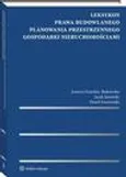Leksykon prawa budowlanego, planowania przestrzennego, gospodarki nieruchomościami - Jacek Jaworski