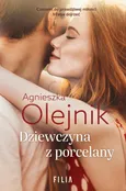 Dziewczyna z porcelany - Agnieszka Olejnik