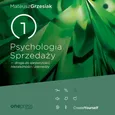 Psychologia Sprzedaży - droga do sprawczości, niezależności i pieniędzy - Mateusz Grzesiak