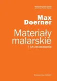 Materiały malarskie i ich zastosowanie - Doerner Max