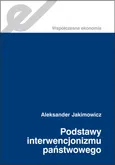 Podstawy interwencjonizmu państwowego - Outlet - Aleksander Jakimowicz