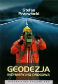 Geodezja inżynieryjno-drogowa - Outlet - Stefan Przewłocki