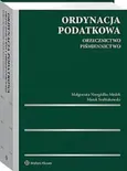 Ordynacja podatkowa Orzecznictwo Piśmiennictwo - Małgorzata Niezgódka-Medek