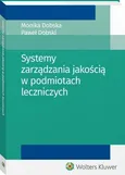 Systemy zarządzania jakością w podmiotach leczniczych - Monika Dobska