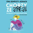Chorzy ze stresu - Ewa Kempisty-Jeznach
