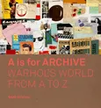 A is for Archive - Matt Wrbican