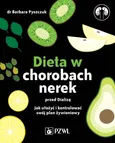 Dieta w chorobach nerek przed dializą - Outlet - Barbara Pyszczuk