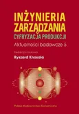 Inżynieria zarządzania. Cyfryzacja produkcji. Aktualności badawcze 5