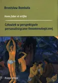 Człowiek w perspektywie personalistyczno-fenomenologicznej - Bronisław Bombała