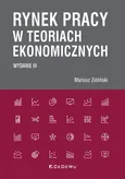 Rynek pracy w teoriach ekonomicznych - Mariusz Zieliński