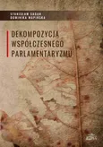 Dekompozycja współczesnego parlamentaryzmu - Dominika Wapińska