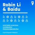 Robin Li i Baidu. Biznesowa i życiowa biografia - Guo Hongwen