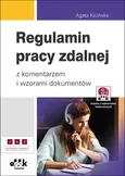 Regulamin pracy zdalnej z komentarzem i wzorami dokumentów - Agata Kicińska