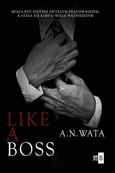 Like A Boss - A.N. Wata