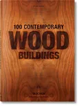 100 Contemporary Wood Buildings - Philip Jodidio