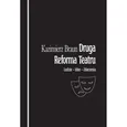 Druga reforma teatru - Kazimierz Braun