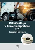 Dokumentacja w firmie transportowej 2023 - Praca zbiorowa