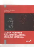 Zajęcia przeróżne wielebnego kanonika Mikołaja Kopernika - Szalkiewicz Wojciech Krzysztof