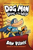 Dog Man 6 Brawl of the Wild - Dav Pilkey
