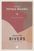 Poczuj Potęgę Miłości - Francine Rivers