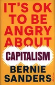 It's OK To Be Angry About Capitalism - Bernie Sanders