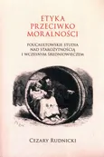 Etyka przeciwko moralności - Cezary Rudnicki