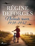 Niebieski rower. 1939-1942 - Régine Deforges