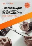 Jak poprawnie zatrudniać pracowników - Justyna Broniecka