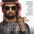 Kłamstwa arabskich szejków - Marcin Margielewski