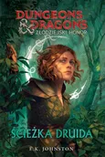 Dungeons & Dragons Złodziejski honor Ścieżka druida - E.K Johnston