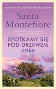 Spotkamy się pod drzewem ombu - Santa Montefiore
