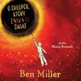 O chłopcu, który zniknął świat - Ben Miller