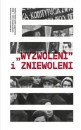 Wyzwoleni i zniewoleni Polsko-białoruskie pogranicze 1939-1941 w białoruskich dokumentach archiwa