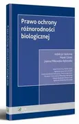 Prawo ochrony różnorodności biologicznej - Joanna Miłkowska-Rębowska